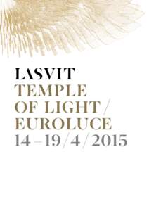 � TEMPLE OF LIGHT / EUROLUCE 14 – 19 / 4  / 2015