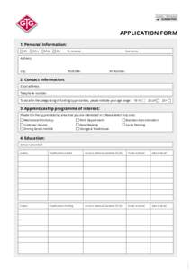 APPLICATION FORM 1. Personal Information: Mr Mrs
