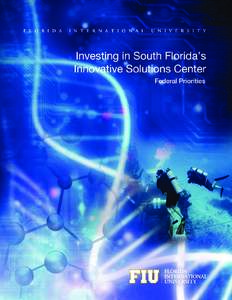 Friends: As we focus on restoring our economy and ensuring American competitiveness, Florida International University seeks to advance our federal partnerships aimed at providing solutions to our regional, national and