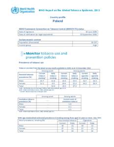 WHO Report on the Global Tobacco Epidemic, 2013 Country profile Poland WHO Framework Convention on Tobacco Control (WHO FCTC) status Date of signature