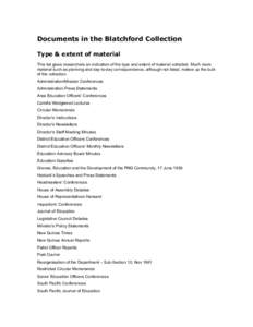 Documents in the Blatchford Collection Type & extent of material This list gives researchers an indication of the type and extent of material collected. Much more material such as planning and day-to-day correspondence, 