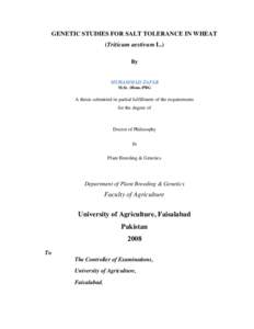 GENETIC STUDIES FOR SALT TOLERANCE IN WHEAT (Triticum aestivum L.) By MUHAMMAD ZAFAR M.Sc. (Hons.)PBG