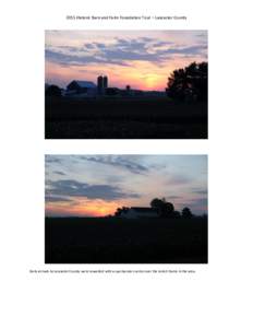 2015 Historic Barn and Farm Foundation Tour – Lancaster County  Early arrivals to Lancaster County were rewarded with a spectacular sunrise over the Amish Farms in the area. 2015 Historic Barn and Farm Foundation Tour