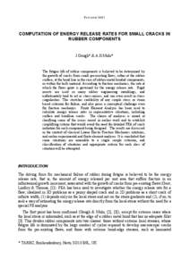 FATIGUE[removed]COMPUTATION OF ENERGY RELEASE RATES FOR SMALL CRACKS IN RUBBER COMPONENTS  J.Gough* & A.H.Muhr*