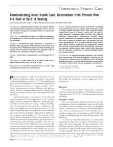 Improving Patient Care Communicating about Health Care: Observations from Persons Who Are Deaf or Hard of Hearing Lisa I. Iezzoni, MD, MSc; Bonnie L. O’Day, PhD; Mary Killeen, MA; and Heather Harker, MPA  Background: A