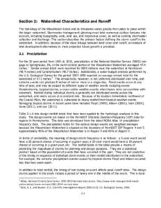 Section 2: Watershed Characteristics and Runoff The hydrology of the Wissahickon Creek and its tributaries varies greatly from place to place within the larger watershed. Stormwater management planning must take numerous