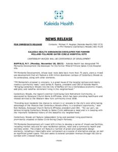 NEWS RELEASE FOR IMMEDIATE RELEASE Contacts: Michael P. Hughes (Kaleida Health[removed]or Phil Pantano (Canterbury Woods[removed]