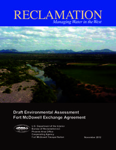 Draft Environmental Assessment Fort McDowell Exchange Agreement U.S. Department of the Interior Bureau of Reclamation-LC Phoenix Area Office Cooperating Agency: