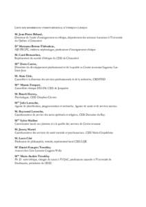 LISTE DES MEMBRES DU COMITÉ RÉGIONAL D’ÉTHIQUE CLINIQUE M. Jean-Pierre Béland, Directeur de l’unité d’enseignement en éthique, département des sciences humaines à l’Université du Québec à Chicoutimi Dr