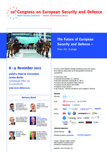 The Future of European Security and Defence – time for change 8 – 9 November 2011 andel’s Hotel & Convention