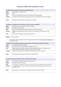 Schedule of OERu 2013 meetings and events 1. OERuPlanning consultation (Online SCOPE seminar) When 18 September to 1 October 2013.