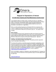 Request for Expressions of Interest E14-205 Snow Clearing and Road Maintenance Granite Canal Emera Newfoundland & Labrador (ENL) is building and will own a 500 MW +/200kV HVDC transmission project between the island of N