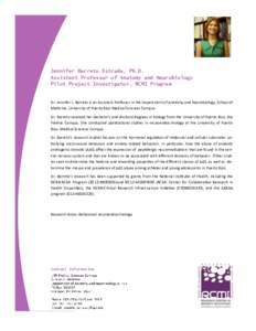 Jennifer Barreto Estrada, Ph.D. Assistant Professor of Anatomy and Neurobiology Pilot Project Investigator, RCMI Program Dr. Jennifer L. Barreto is an Assistant Professor in the Department of Anatomy and Neurobiology, Sc