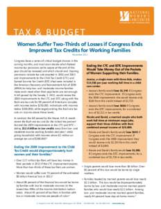 TAX & B U DG E T Women Suffer Two-Thirds of Losses if Congress Ends Improved Tax Credits for Working Families November[removed]Congress faces a series of critical budget choices in the