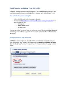 Quick	
  Training	
  for	
  Editing	
  Your	
  Site	
  in	
  KP4	
    	
   Generally,	
  editing	
  a	
  secondary	
  page	
  in	
  KP4	
  isn’t	
  much	
  different	
  from	
  editing	
  in	
  th