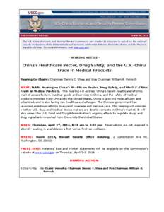 FOR IMMEDIATE RELEASE  March 26, 2014 The U.S.-China Economic and Security Review Commission was created by Congress to report on the national security implications of the bilateral trade and economic relationship betwee