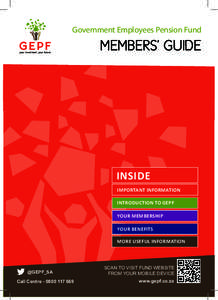 Government Employees Pension Fund  MEMBERS’ GUIDE INSIDE IMPORTANT INFORMATION