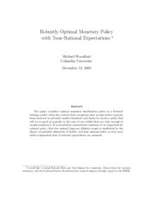 Robustly Optimal Monetary Policy with Near-Rational Expectations ∗ Michael Woodford Columbia University December 13, 2005