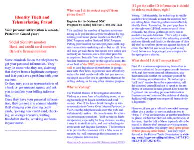 Identity Theft and Telemarketing Fraud Your personal information is valuable. Protect it! Guard your:  Social Security number