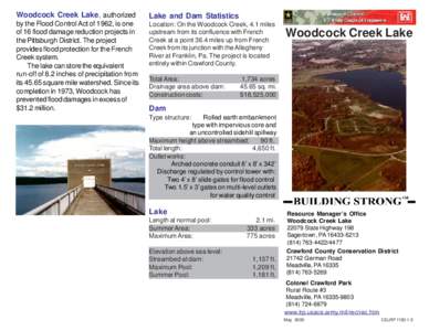 Woodcock Creek Lake, authorized  Lake and Dam Statistics by the Flood Control Act of 1962, is one of 16 flood damage reduction projects in