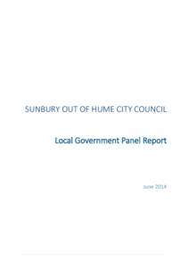 SUNBURY OUT OF HUME CITY COUNCIL  Local Government Panel Report June 2014