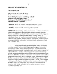 1 FEDERAL RESERVE SYSTEM 12 CFR PART 225 [Regulation Y; Docket No. R[removed]Bank Holding Companies and Change in Bank Control; Securities Underwriting,