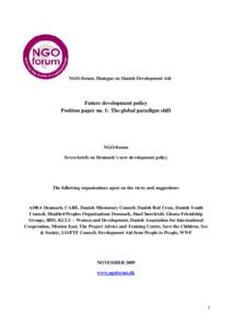 NGO-forum, Dialogue on Danish Development Aid  Future development policy Position paper no. 1: The global paradigm shift  NGO-forum