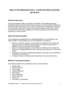 Report of the Haddonfield Library – Architectural Study Committee Spring 2010 Purpose of this report: This report has been written to document the activities of the Haddonfield LibraryArchitectural Study Committee and 