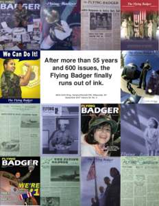 After more than 55 years and 600 issues, the Flying Badger finally runs out of ink. 440th Airlift Wing, General Mitchell ARS, Milwaukee, WI September 2007 Volume 59, No. 9