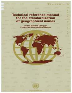 Nomenclature / Toponymy / ISO / Dyslexia / United Nations Conference on the Standardization of Geographical Names / Romanization / International Organization for Standardization / Gazetteer / United Nations Group of Experts on Geographical Names / Place names / Linguistics / Science