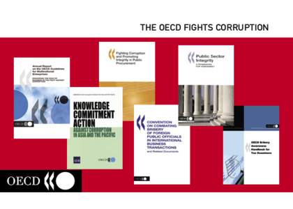 THE OECD FIGHTS CORRUPTION  The OECD fights corruption © OECD 2006