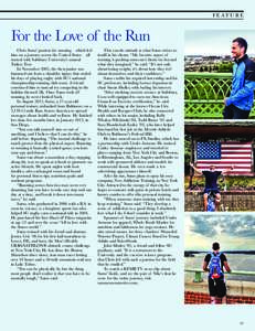 F E AT U R E  For the Love of the Run Chris Sams’ passion for running – which led him on a journey across the United States – all started with Salisbury University’s annual