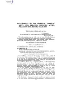 DEPARTMENT OF THE INTERIOR, ENVIRONMENT, AND RELATED AGENCIES APPROPRIATIONS FOR FISCAL YEAR 2013 WEDNESDAY, FEBRUARY 29, 2012 U.S. SENATE, APPROPRIATIONS, Washington, DC.