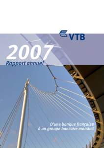 2007 Rapport annuel D’une banque française à un groupe bancaire mondial