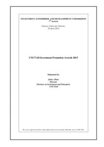 INVESTMENT, ENTERPRISE AND DEVELOPMENT COMMISSION 7th Session Geneva, Palais des Nations, 20 AprilUNCTAD Investment Promotion Awards 2015