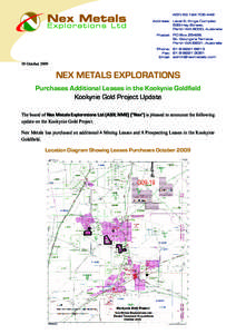 30 OctoberNEX METALS EXPLORATIONS Purchases Additional Leases in the Kookynie Goldfield Kookynie Gold Project Update The board of Nex Metals Explorations Ltd (ASX; NME) (“Nex”) is pleased to announce the follo