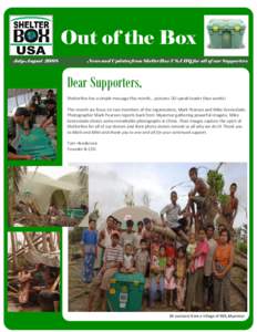 Out of the Box July-August 2008 News and Updates from ShelterBox USA HQ for all of our Supporters  Dear Supporters,