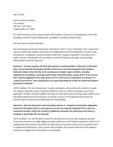 July 11, 2013 GIPS Executive Committee CFA Institute 560 Ray C. Hunt Drive Charlottesville, VA[removed]RE: USIPC Comments on the exposure draft of the Guidance Statement on the Application of the GIPS