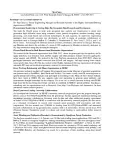 XIN CHEN  • 425 West Randolph Street • Chicago, IL 60606 • (SUMMARY OF ACCOMPLISHMENTS Dr. Xin Chen is a Senior Engineering Manager and Research Scientist in the Highly Automated Dr