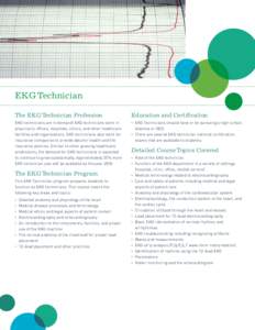 Electrodiagnosis / Electrocardiogram technician / Technicians / Electrocardiography / Holter monitor / Cardiology / Cardiovascular technologist / Cardiac electrophysiology / Medicine / Biology