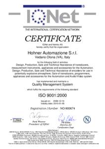 CERTIFICATE IQNet and Nemko AS hereby certify that the organization Hohner Automazione S.r.l. Vedano Olona (VA), Italy