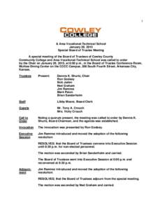 1  & Area Vocational-Technical School January 29, 2015 Special Board of Trustee Meeting A special meeting of the Board of Trustees of Cowley County