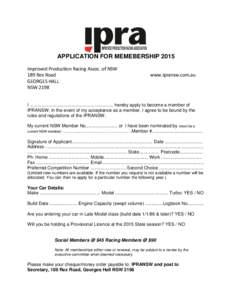 APPLICATION FOR MEMEBERSHIP 2015 Improved Production Racing Assoc. of NSW 189 Rex Road GEORGES HALL NSW 2198