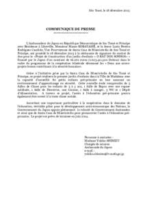 São Tomé, le 18 décembreCOMMUNIQUE DE PRESSE ************************* L’Ambassadeur du Japon en République Démocratique de São Tomé et Principe avec Résidence à Libreville, Monsieur Masao KOBAYASHI, et