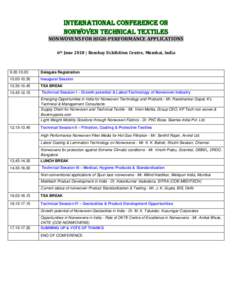 INTERNATIONAL CONFERENCE ON NONWOVEN TECHNICAL TEXTILES NONWOVENS FOR HIGH-PERFORMANCE APPLICATIONS 6th June 2018 | Bombay Exhibition Centre, Mumbai, India