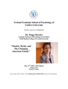 Ferkauf Graduate School of Psychology of Yeshiva University Invites you to a colloquium Dr. Peggy Drexler Assistant Professor of Psychology in Psychiatry