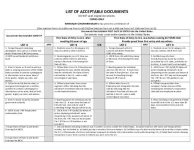 LIST OF ACCEPTABLE DOCUMENTS DO NOT send original documents. COPIES ONLY IMMIGRANTS/NONIMMIGRANTS may present a combination of [One selection from List A AND one from List B] OR [One Selection from List A AND one from Li