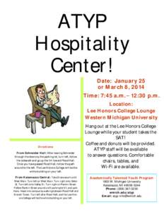 ATYP Hospitality Center! Date: January 25 or March 8, 2014 Time: 7:45 a.m.– 12:30 p.m.