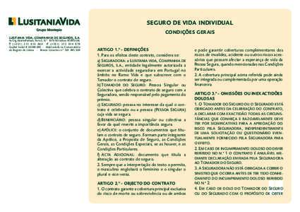 SEGURO DE VIDA INDIVIDUAL CONDIÇÕES GERAIS LUSITANIA VIDA, COMPANHIA DE SEGUROS, S.A. Av. Eng. Duarte Pacheco, Torre 2, 12.º Lisboa PORTUGAL T (+