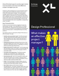 One of the best ways to avoid project claims is to hire and/or train the most effective project managers you can. XL Group Insurance